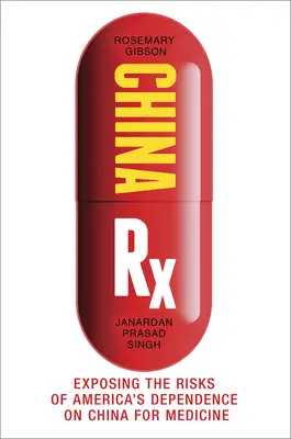 China RX: Expunerea riscurilor dependenței Americii de China pentru medicamente - China RX: Exposing the Risks of America's Dependence on China for Medicine