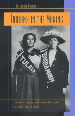 Indienii în devenire, 3: Relații etnice și identități indiene în jurul Puget Sound - Indians in the Making, 3: Ethnic Relations and Indian Identities Around Puget Sound