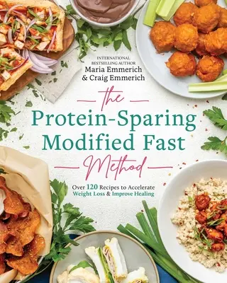 Metoda rapidă modificată de economisire a proteinelor: Peste 120 de rețete pentru accelerarea pierderii în greutate și îmbunătățirea vindecării - The Protein-Sparing Modified Fast Method: Over 120 Recipes to Accelerate Weight Loss & Improve Healing