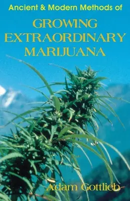 Cultivarea unei marijuane extraordinare - Growing Extraordinary Marijuana