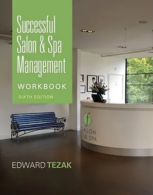 Manual de lucru pentru gestionarea cu succes a saloanelor și spa-urilor - Workbook for Successful Salon and Spa Management