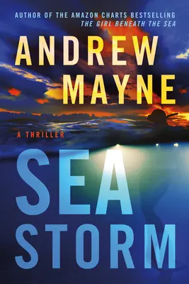 Furtună pe mare: Un thriller - Sea Storm: A Thriller