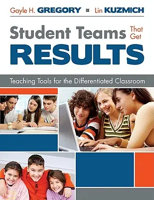 Echipe de elevi care obțin rezultate: Instrumente de predare pentru clasele diferențiate - Student Teams That Get Results: Teaching Tools for the Differentiated Classroom