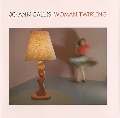 Jo Ann Callis: Femeia Twirling - Jo Ann Callis: Woman Twirling