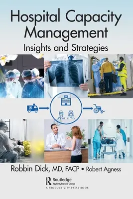 Managementul capacității spitalicești: Perspective și strategii - Hospital Capacity Management: Insights and Strategies