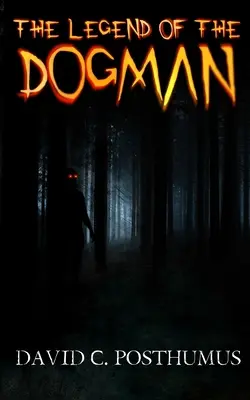 Legenda omului câine - The Legend of the Dogman