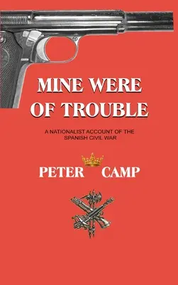 Mine Were of Trouble: O relatare naționalistă a războiului civil spaniol - Mine Were of Trouble: A Nationalist Account of the Spanish Civil War