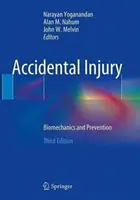Leziuni accidentale: Biomecanică și prevenire - Accidental Injury: Biomechanics and Prevention