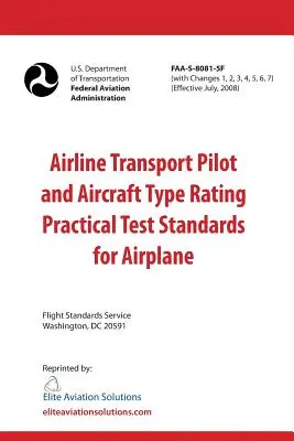 Standarde de testare practică pentru pilot de linie de transport aerian și calificare de tip de aeronavă pentru avion FAA-S-8081-5F - Airline Transport Pilot and Aircraft Type Rating Practical Test Standards for Airplane FAA-S-8081-5F