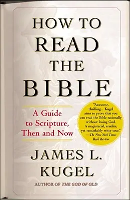 Cum să citiți Biblia: Un ghid al Scripturii, atunci și acum - How to Read the Bible: A Guide to Scripture, Then and Now