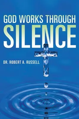 DUMNEZEU lucrează prin tăcere - GOD Works Through Silence