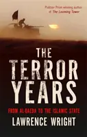 Anii terorii - De la al-Qaeda la Statul Islamic - Terror Years - From al-Qaeda to the Islamic State