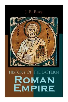 Istoria Imperiului Roman de Răsărit: De la căderea lui Irene până la ascensiunea lui Vasile I. - History of the Eastern Roman Empire: From the Fall of Irene to the Accession of Basil I.
