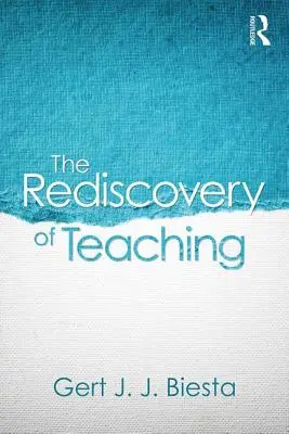 Redescoperirea predării - The Rediscovery of Teaching