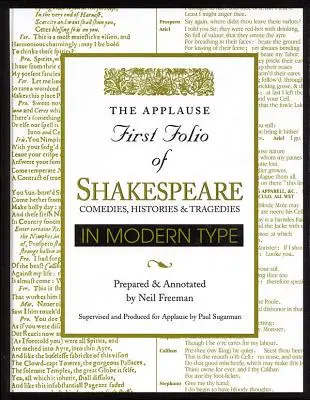 Aplauze Primul Folio al lui Shakespeare în tipografie modernă: Comedii, Istorii și Tragedii - Applause First Folio of Shakespeare in Modern Type: Comedies, Histories & Tragedies