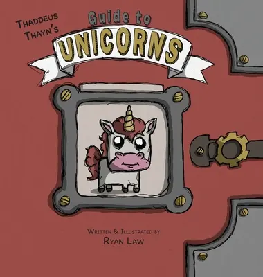 Ghidul lui Thadeus Thayn pentru Unicorni - Thadeus Thayn's Guide to Unicorns