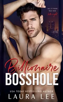 Billionaire Bosshole: O poveste de dragoste la birou de la dușmani la amanți - Billionaire Bosshole: An Enemies-to-Lovers Office Romance