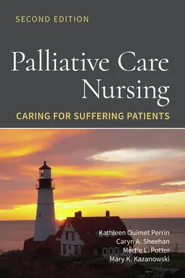 Nursing de îngrijire paliativă: Îngrijirea pacienților suferinzi: Îngrijirea pacienților suferinzi - Palliative Care Nursing: Caring for Suffering Patients: Caring for Suffering Patients