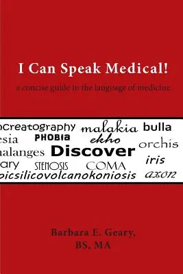 Pot să vorbesc medical! A Concise Guide to the Language of Medicine - I Can Speak Medical!: A Concise Guide to the Language of Medicine