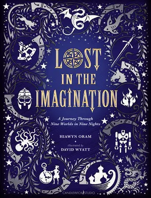 Pierdut în imaginație: O călătorie prin nouă lumi în nouă nopți - Lost in the Imagination: A Journey Through Nine Worlds in Nine Nights