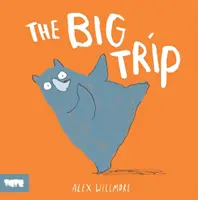 Marea călătorie (Willmore Alex (Autor și ilustrator)) - Big Trip (Willmore Alex (Author and illustrator))