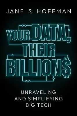 Datele tale, miliardele lor: Descoperirea și simplificarea Big Tech - Your Data, Their Billions: Unraveling and Simplifying Big Tech