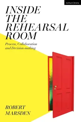 În sala de repetiții: Proces, colaborare și luare de decizii - Inside the Rehearsal Room: Process, Collaboration and Decision-Making