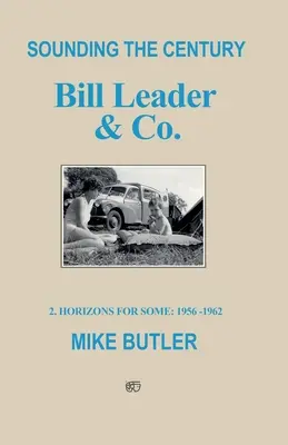 Sunetul secolului: Bill Leader & Co - Sounding the Century: Bill Leader & Co