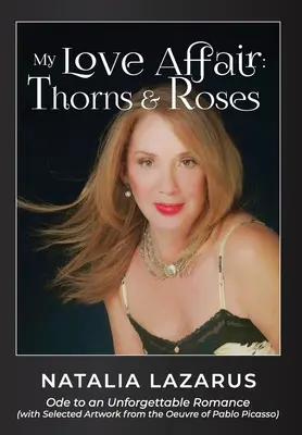 Afacerea mea de dragoste: Thorns and Roses - My Love Affair: Thorns and Roses