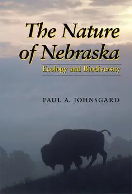 Natura din Nebraska: Ecologie și biodiversitate - The Nature of Nebraska: Ecology and Biodiversity