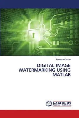 Filigranarea digitală a imaginilor utilizând MATLAB - Digital Image Watermarking Using MATLAB