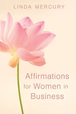 Afirmații pentru femei în afaceri - Affirmation for women in Business