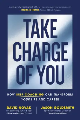 Take Charge of You: Cum auto-coachingul îți poate transforma viața și cariera - Take Charge of You: How Self-Coaching Can Transform Your Life and Career