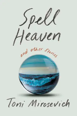Raiul vrăjilor: Și alte povești - Spell Heaven: And Other Stories