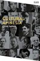 Amnezie culturală - Note în marginea timpului meu - Cultural Amnesia - Notes in the Margin of My Time