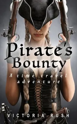 Pirate's Bounty: O aventură de călătorie în timp - Pirate's Bounty: A Time Travel Adventure