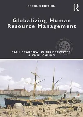 Globalizarea managementului resurselor umane - Globalizing Human Resource Management