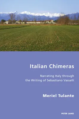 Chimera italiană: Nararea Italiei prin scrierile lui Sebastiano Vassalli - Italian Chimeras: Narrating Italy Through the Writing of Sebastiano Vassalli