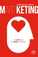 Martketing: Inima și creierul brandingului - Martketing: The Heart and the Brain of Branding