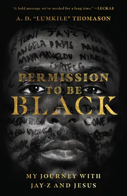 Permission to Be Black: Călătoria mea cu Jay-Z și Iisus - Permission to Be Black: My Journey with Jay-Z and Jesus