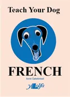 Învață-ți câinele franceza - Teach Your Dog French
