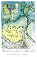 Povești populare din Sussex pentru copii - Sussex Folk Tales for Children