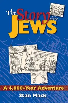 Povestea evreilor: O aventură de 4.000 de ani - O carte de istorie grafică - The Story of the Jews: A 4,000-Year Adventure--A Graphic History Book