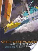 Aero-hidrodinamica și performanța iahturilor cu vele - Știința din spatele iahturilor cu vele și a designului acestora - Aero-hydrodynamics and the Performance of Sailing Yachts - The Science Behind Sailing Yachts and Their Design