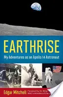 Răsăritul Pământului: Aventurile mele ca astronaut al misiunii Apollo 14 - Earthrise: My Adventures as an Apollo 14 Astronaut