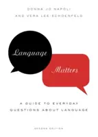 Limba contează: Un ghid pentru întrebările de zi cu zi despre limbă - Language Matters: A Guide to Everyday Questions about Language