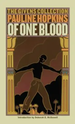 De un singur sânge: Or, the Hidden Self: Colecția Givens - Of One Blood: Or, the Hidden Self: The Givens Collection