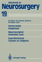 Angioame intracraniene. Îngrijire intensivă neurochirurgicală. Tumori supratentoriale la copii: Proceedings of the 41th Annual Meeting of the Deutsche Gesells - Intracranial Angiomas. Neurosurgical Intensive Care. Supratentorial Tumors in Children: Proceedings of the 41st Annual Meeting of the Deutsche Gesells