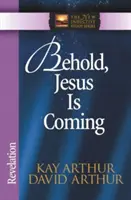 Iată, Isus vine: Apocalipsa - Behold, Jesus is Coming: Revelation