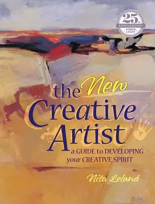 Noul artist creativ: Un ghid pentru dezvoltarea spiritului tău creativ - The New Creative Artist: A Guide to Developing Your Creative Spirit